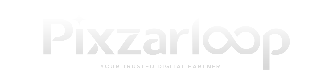 Pixzarloop - Your Trusted Digital Partner